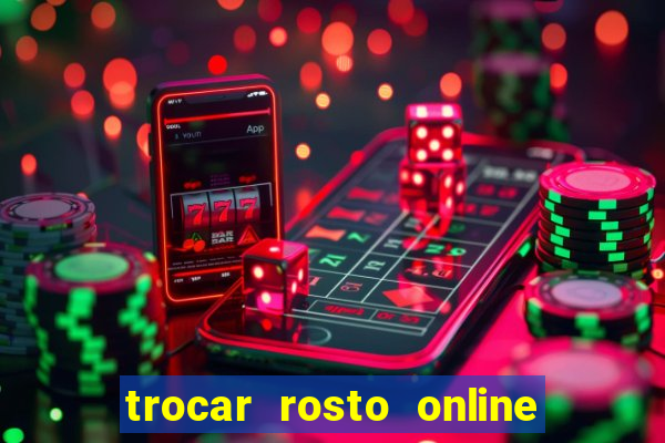 trocar rosto online grátis colocar rosto em vídeo online