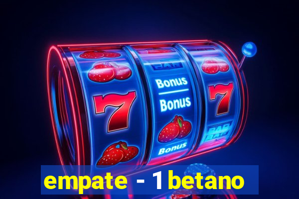 empate - 1 betano