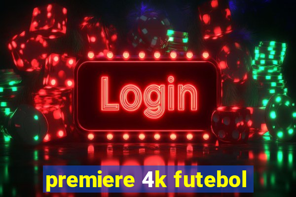 premiere 4k futebol