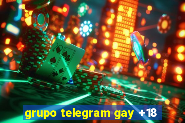 grupo telegram gay +18