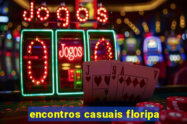 encontros casuais floripa