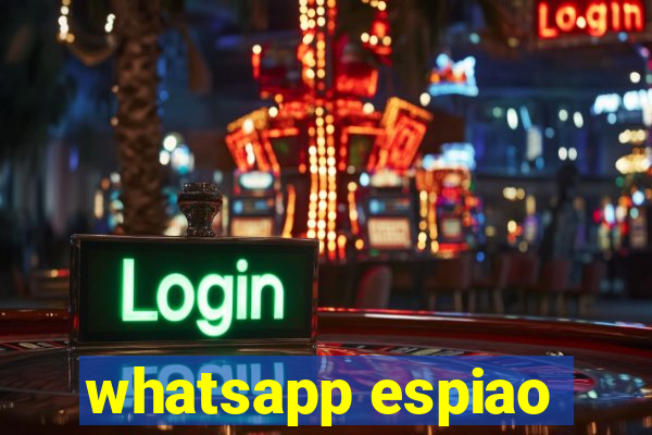 whatsapp espiao