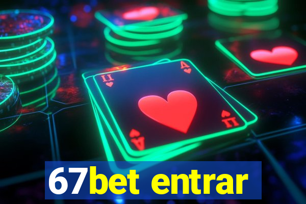 67bet entrar