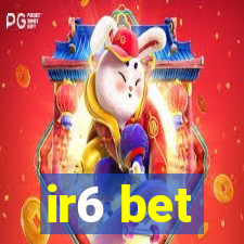 ir6 bet