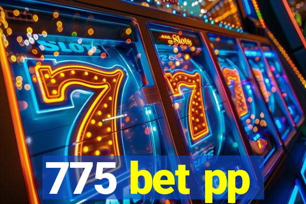 775 bet pp