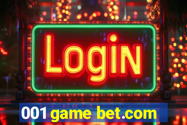 001 game bet.com