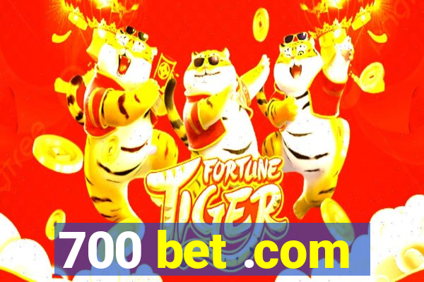 700 bet .com