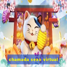 chamada sexo virtual