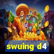 swuing d4