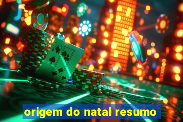 origem do natal resumo