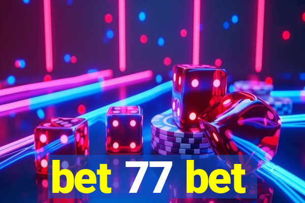 bet 77 bet