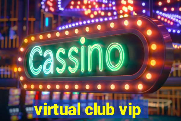 virtual club vip