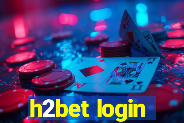 h2bet login