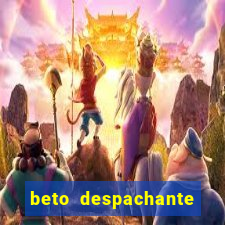 beto despachante pouso alegre