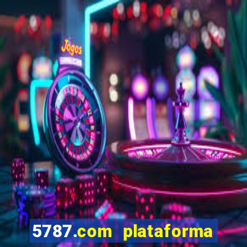 5787.com plataforma de jogos