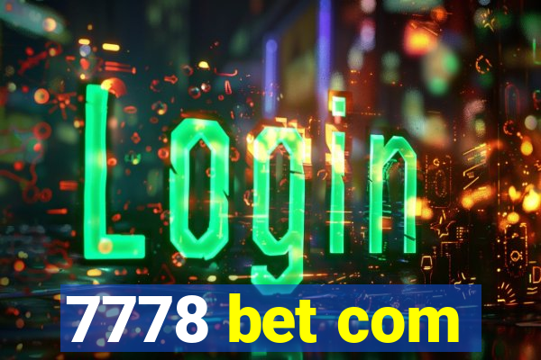 7778 bet com