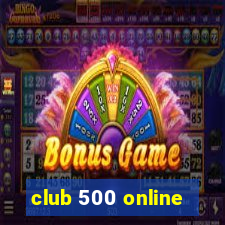 club 500 online