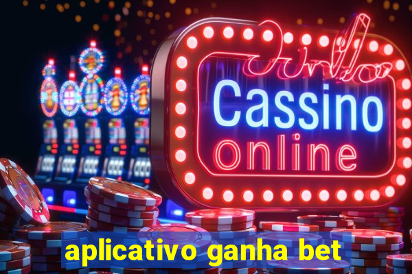 aplicativo ganha bet