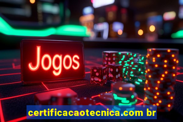 certificacaotecnica.com br