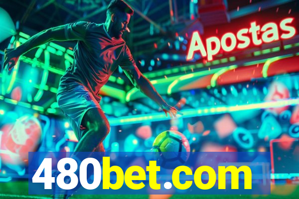 480bet.com