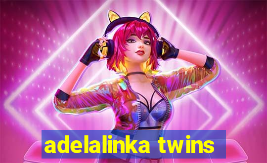 adelalinka twins