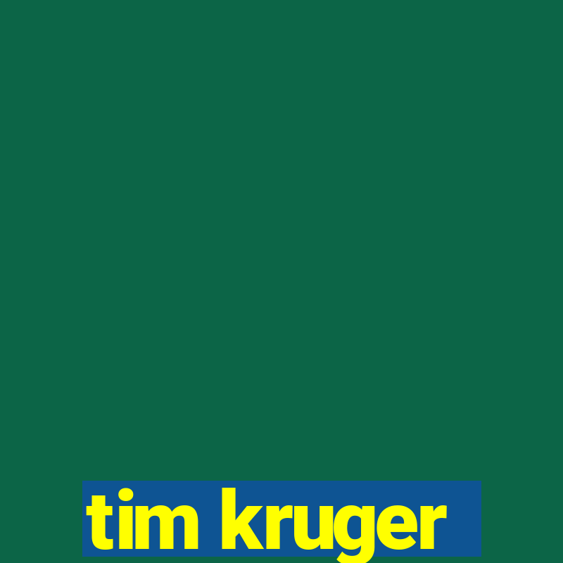 tim kruger