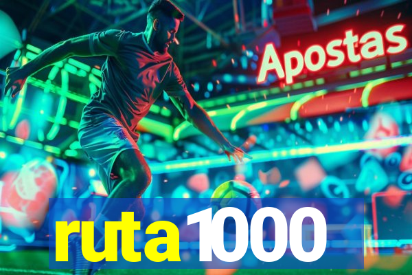 ruta1000