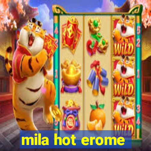 mila hot erome