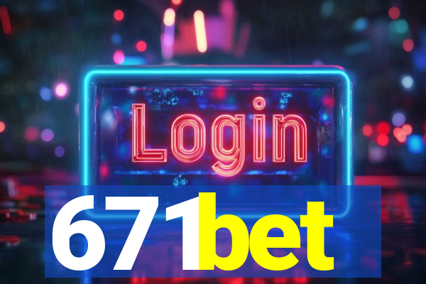 671bet