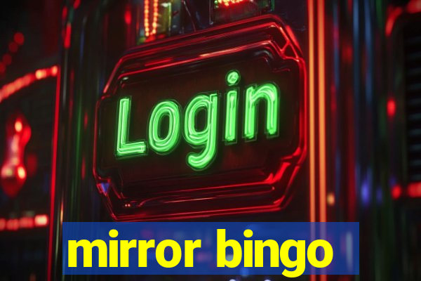 mirror bingo