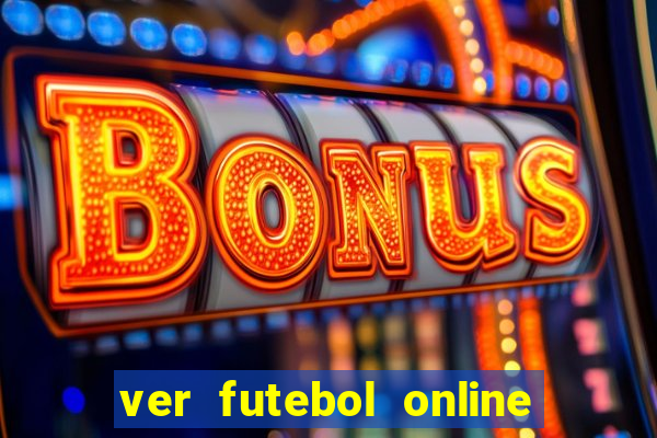 ver futebol online ao vivo