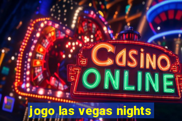 jogo las vegas nights