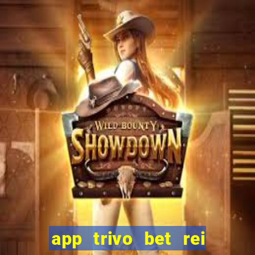 app trivo bet rei do bicho