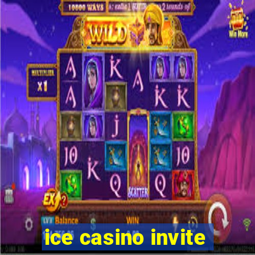 ice casino invite