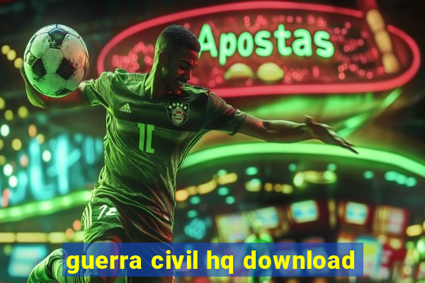 guerra civil hq download