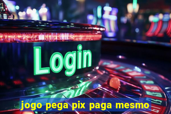 jogo pega pix paga mesmo