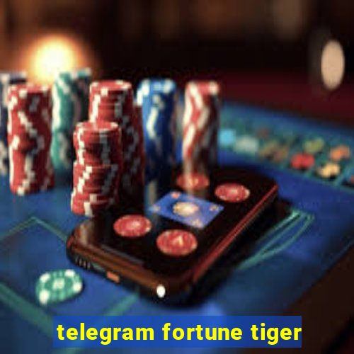 telegram fortune tiger