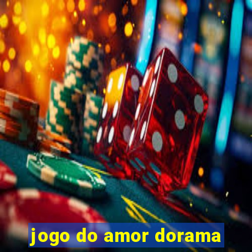 jogo do amor dorama