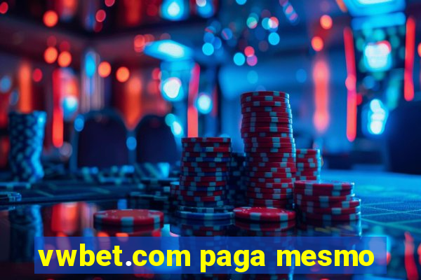 vwbet.com paga mesmo