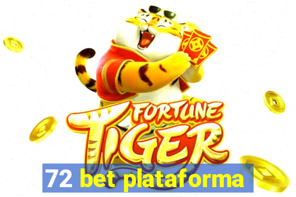 72 bet plataforma