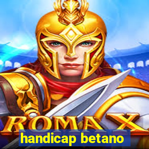 handicap betano