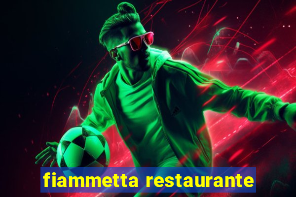 fiammetta restaurante