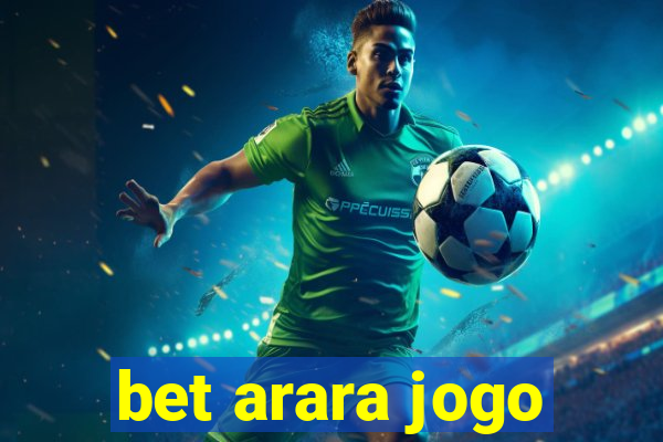 bet arara jogo