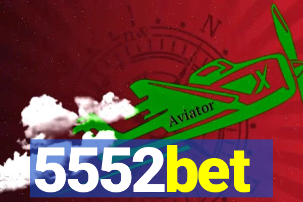 5552bet