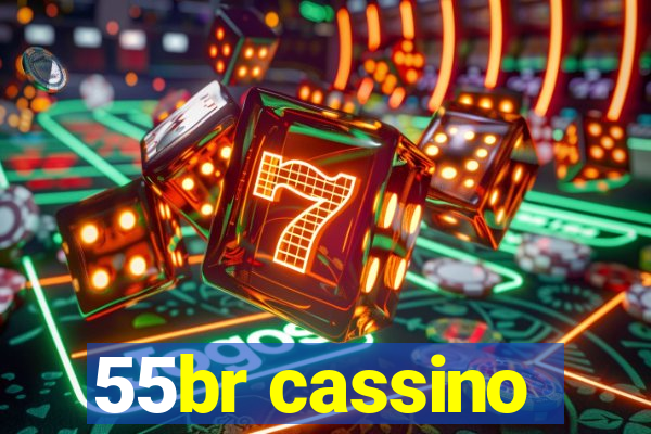 55br cassino