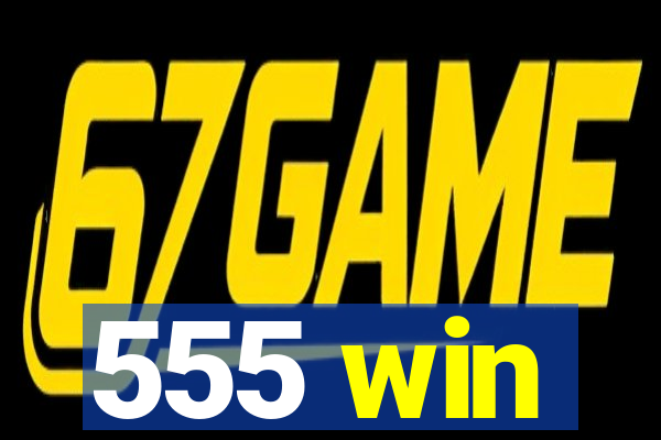 555 win