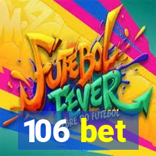 106 bet