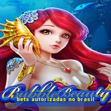 bets autorizadas no brasil