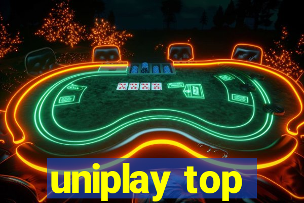 uniplay top