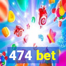 474 bet